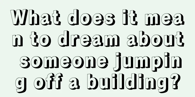 What does it mean to dream about someone jumping off a building?