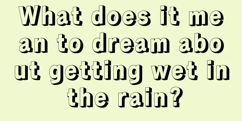 What does it mean to dream about getting wet in the rain?