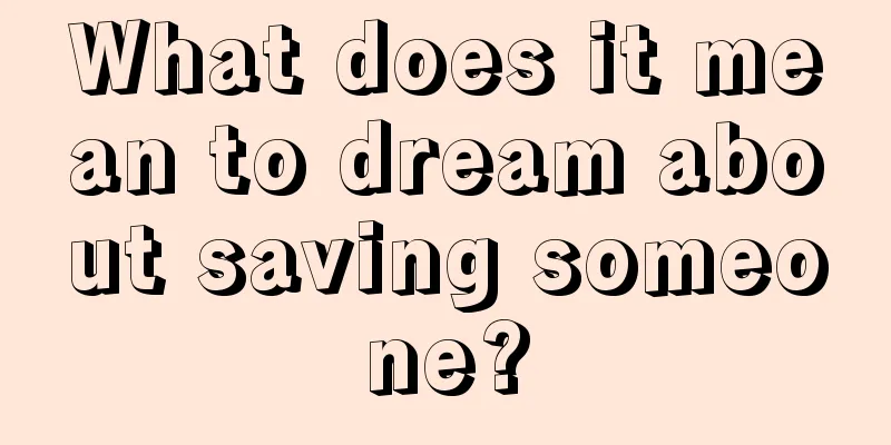 What does it mean to dream about saving someone?