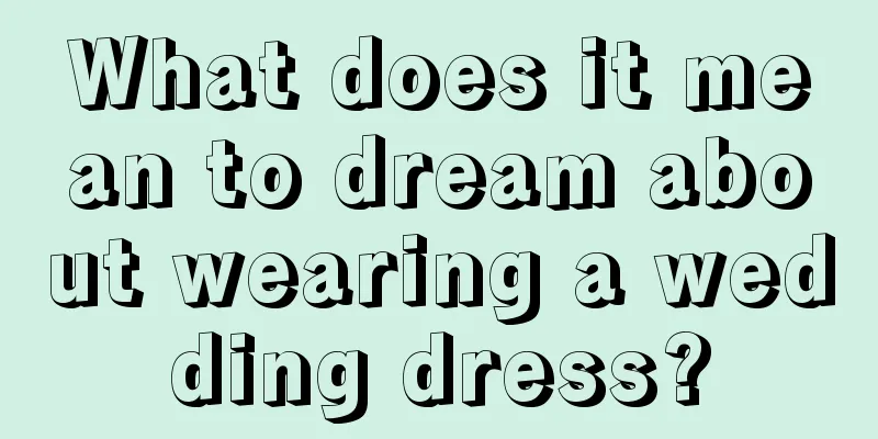 What does it mean to dream about wearing a wedding dress?