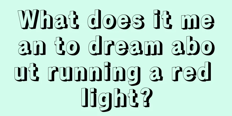 What does it mean to dream about running a red light?