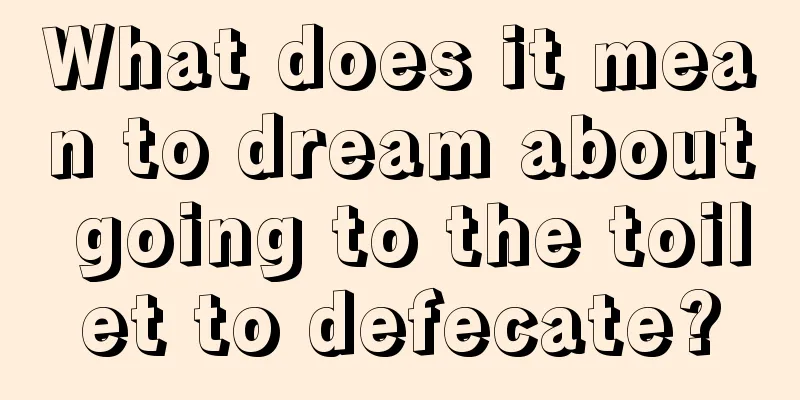 What does it mean to dream about going to the toilet to defecate?