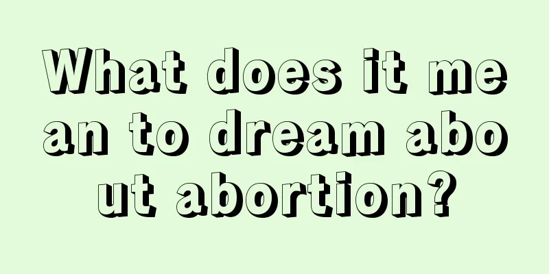 What does it mean to dream about abortion?