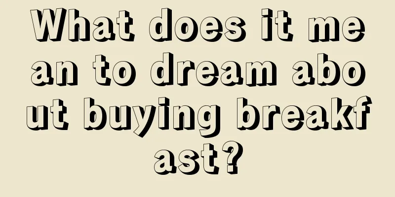 What does it mean to dream about buying breakfast?