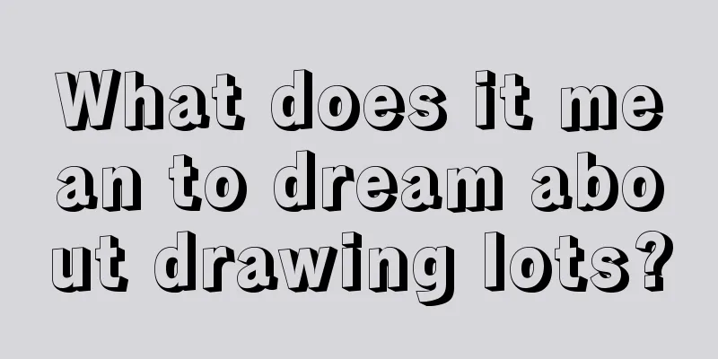 What does it mean to dream about drawing lots?