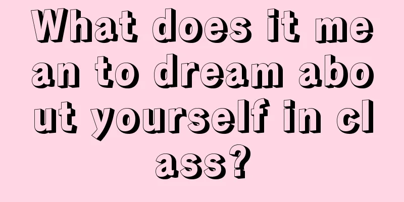 What does it mean to dream about yourself in class?