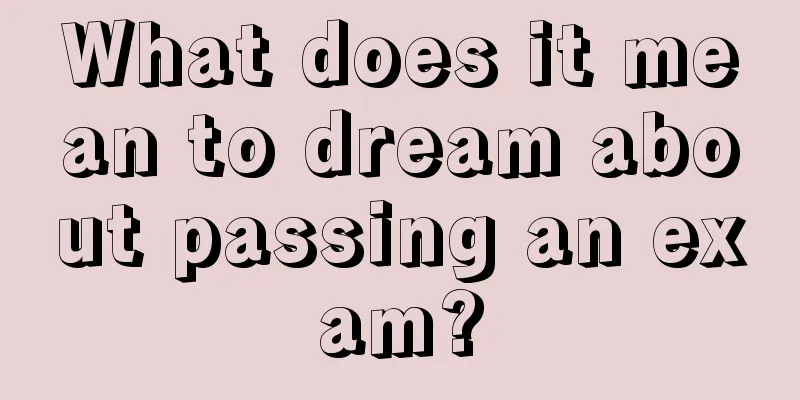 What does it mean to dream about passing an exam?