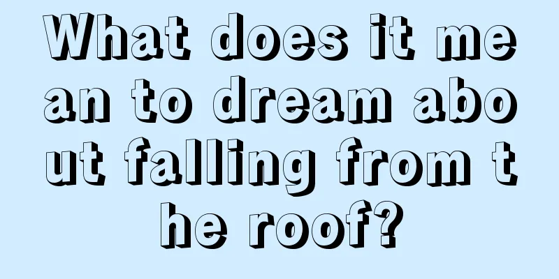 What does it mean to dream about falling from the roof?