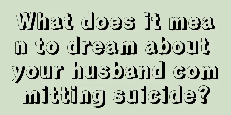 What does it mean to dream about your husband committing suicide?