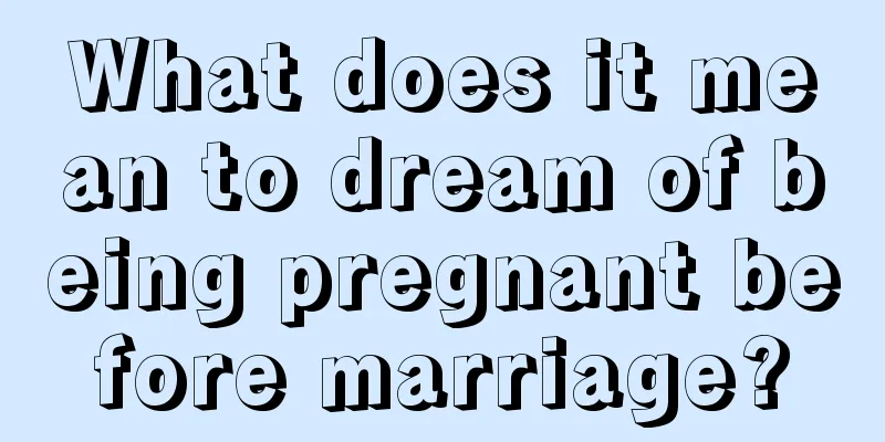 What does it mean to dream of being pregnant before marriage?