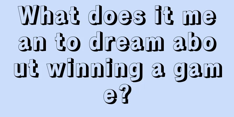 What does it mean to dream about winning a game?