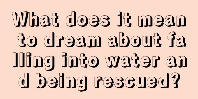 What does it mean to dream about falling into water and being rescued?