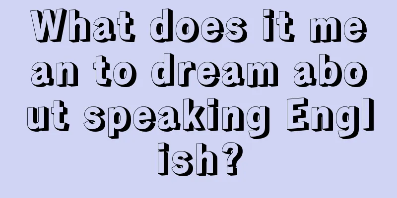 What does it mean to dream about speaking English?