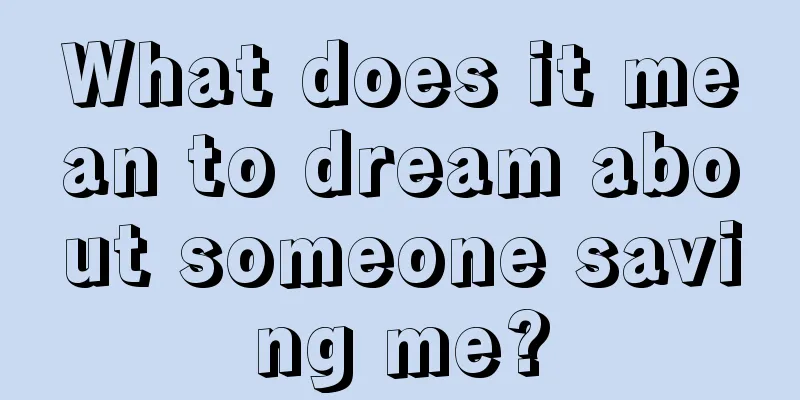 What does it mean to dream about someone saving me?