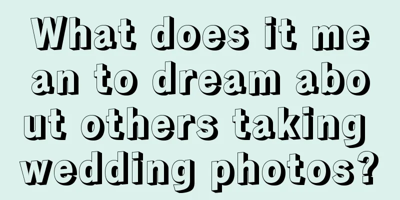 What does it mean to dream about others taking wedding photos?