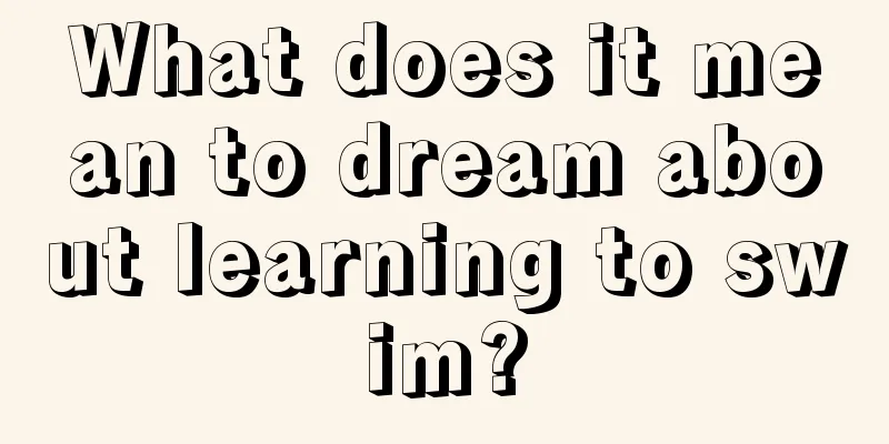 What does it mean to dream about learning to swim?