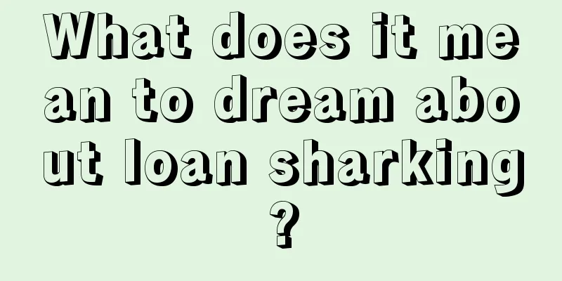 What does it mean to dream about loan sharking?