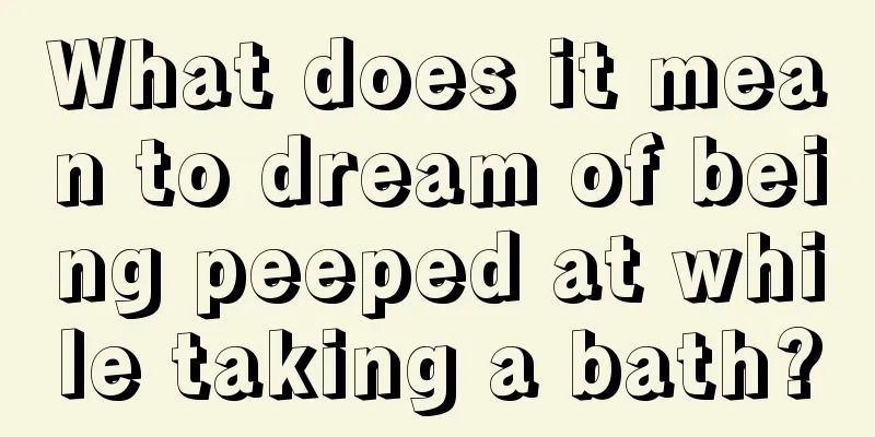 What does it mean to dream of being peeped at while taking a bath?