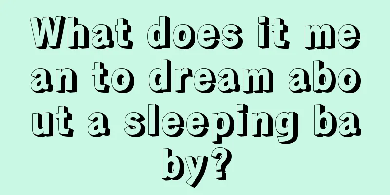 What does it mean to dream about a sleeping baby?