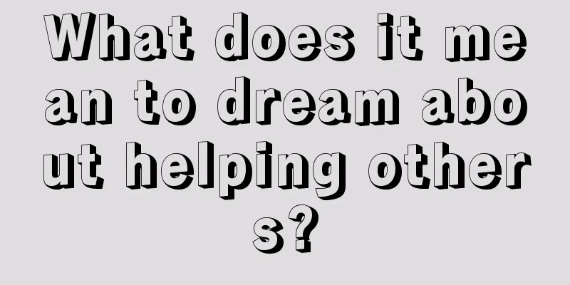 What does it mean to dream about helping others?