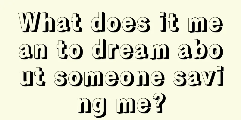 What does it mean to dream about someone saving me?