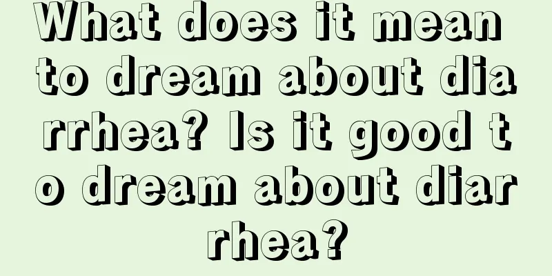 What does it mean to dream about diarrhea? Is it good to dream about diarrhea?