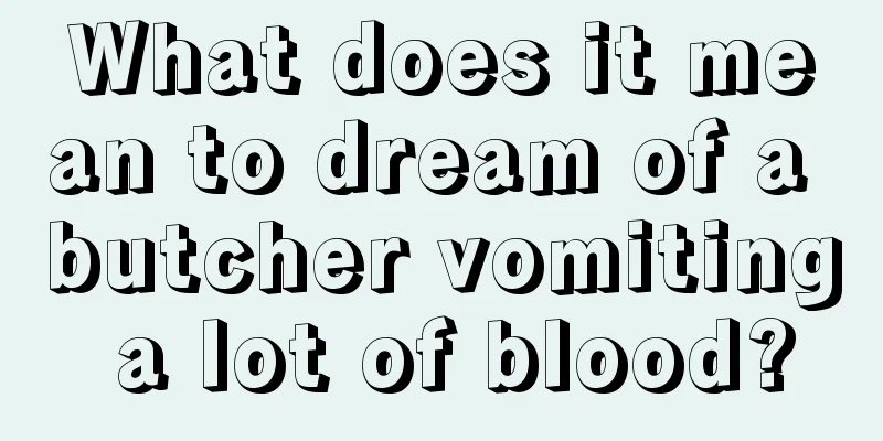 What does it mean to dream of a butcher vomiting a lot of blood?