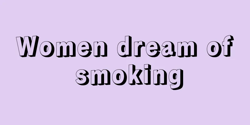 Women dream of smoking