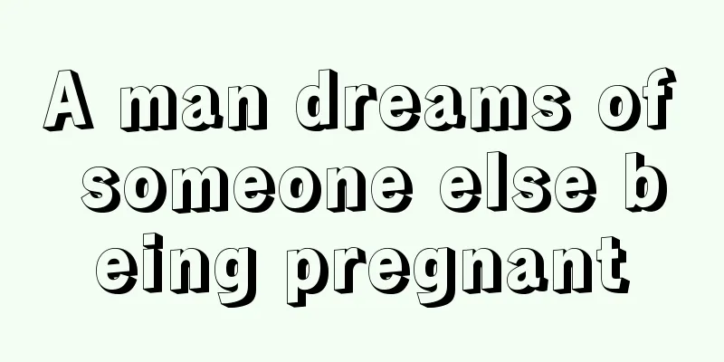 A man dreams of someone else being pregnant