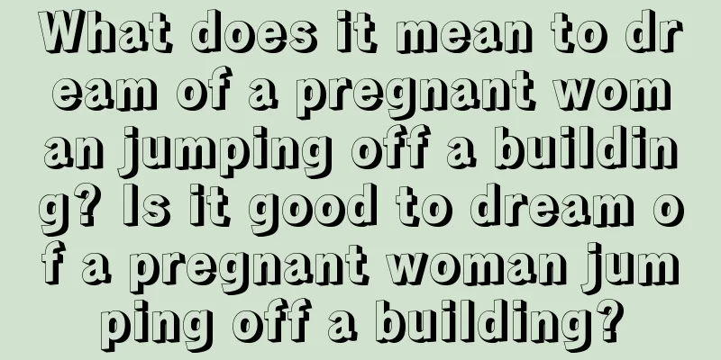 What does it mean to dream of a pregnant woman jumping off a building? Is it good to dream of a pregnant woman jumping off a building?