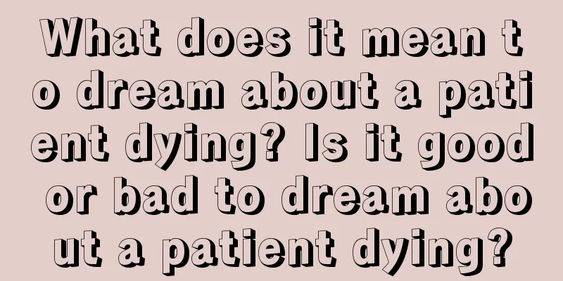 What does it mean to dream about a patient dying? Is it good or bad to dream about a patient dying?