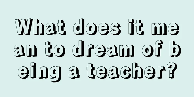 What does it mean to dream of being a teacher?