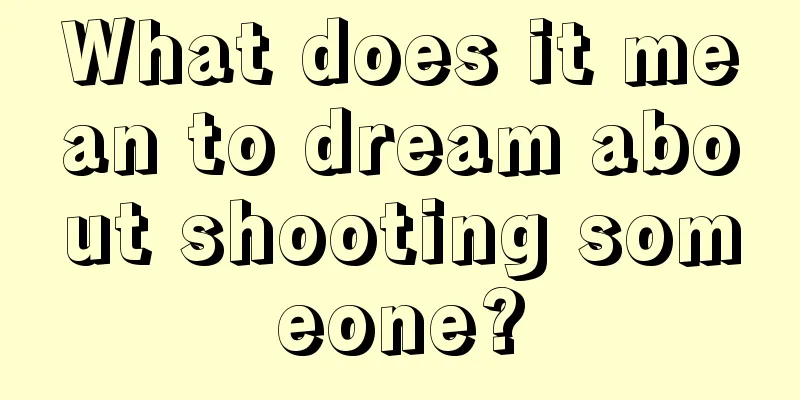 What does it mean to dream about shooting someone?