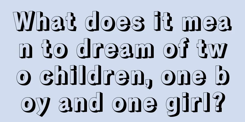 What does it mean to dream of two children, one boy and one girl?