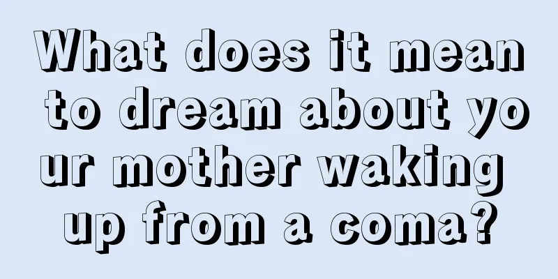 What does it mean to dream about your mother waking up from a coma?