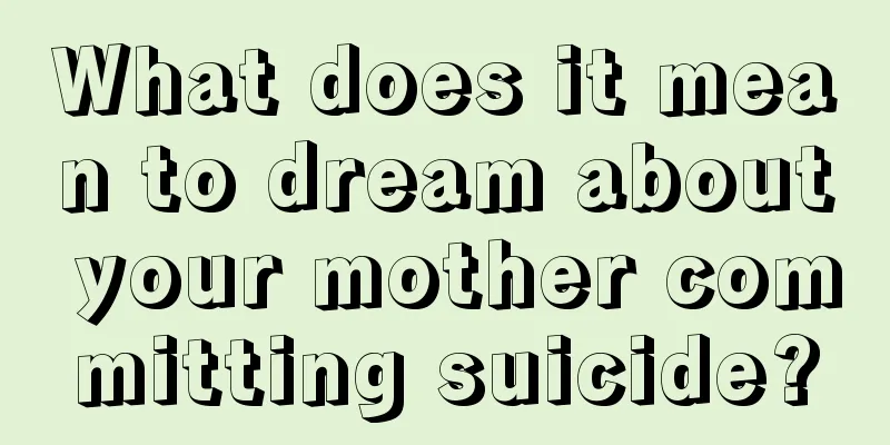 What does it mean to dream about your mother committing suicide?