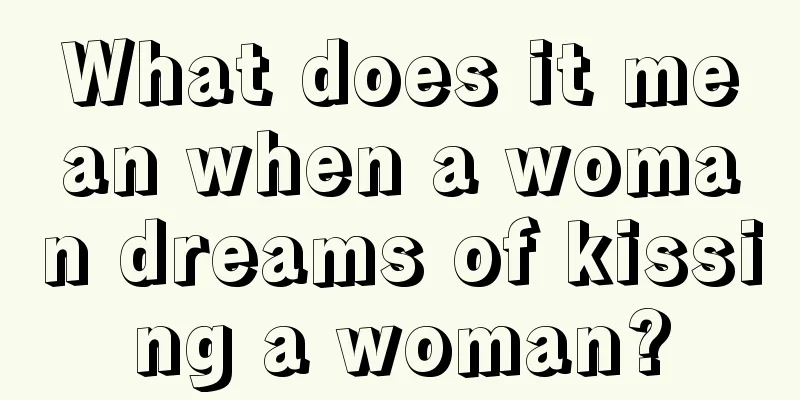 What does it mean when a woman dreams of kissing a woman?