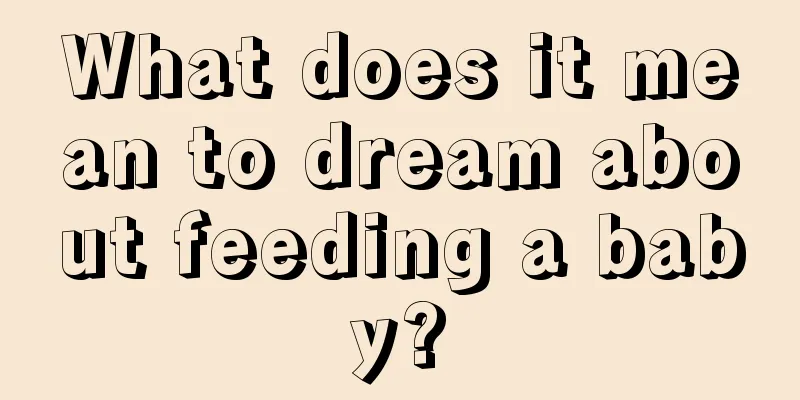 What does it mean to dream about feeding a baby?