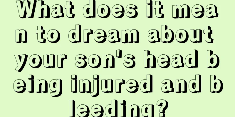 What does it mean to dream about your son's head being injured and bleeding?