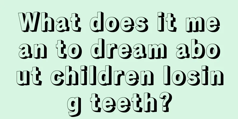 What does it mean to dream about children losing teeth?