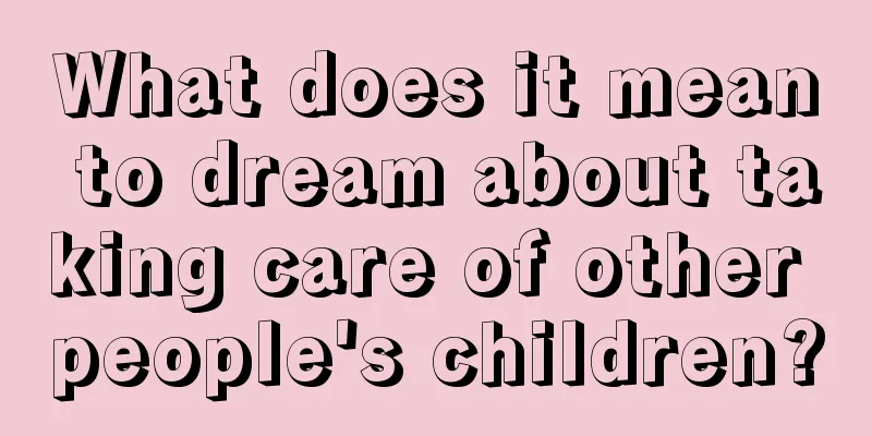 What does it mean to dream about taking care of other people's children?