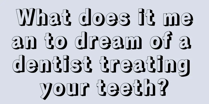 What does it mean to dream of a dentist treating your teeth?