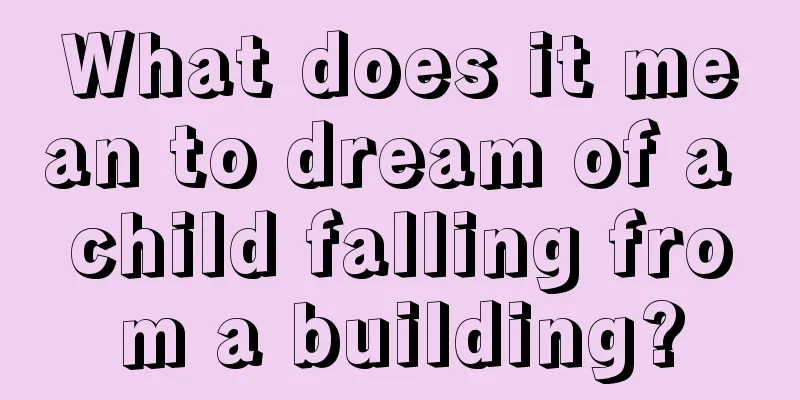 What does it mean to dream of a child falling from a building?