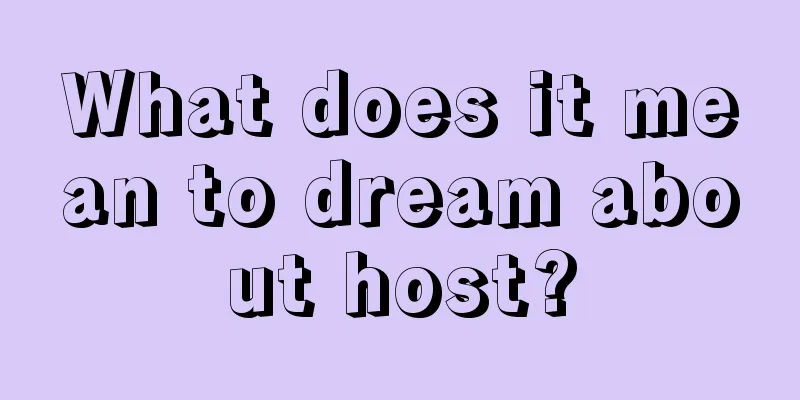 What does it mean to dream about host?