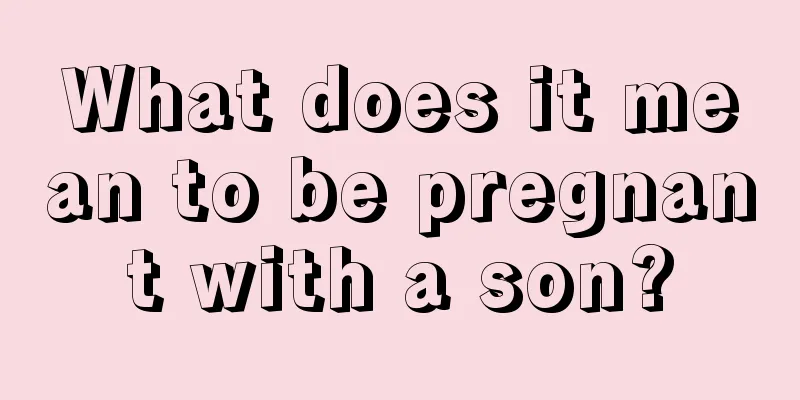 What does it mean to be pregnant with a son?