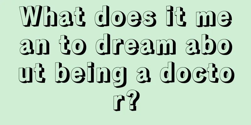 What does it mean to dream about being a doctor?