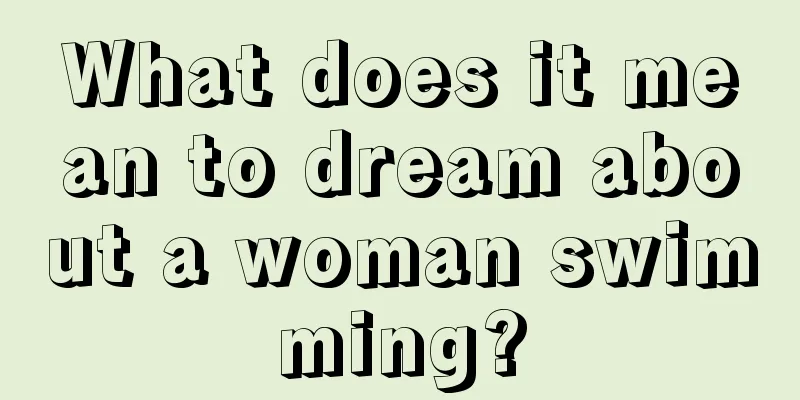 What does it mean to dream about a woman swimming?