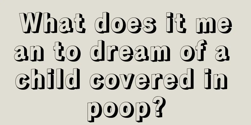 What does it mean to dream of a child covered in poop?