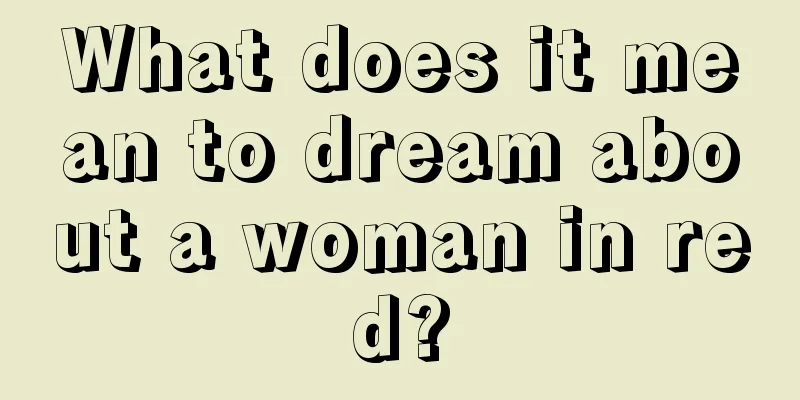 What does it mean to dream about a woman in red?