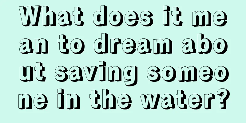 What does it mean to dream about saving someone in the water?